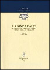 Il regno e larte. I Camerini di Alfonso I dEste, terzo duca di Ferrara.pdf