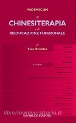 Vademecum di chinesiterapia e di rieducazione funzionale. Tecniche, patologia e indicazioni per il medico pratico.pdf