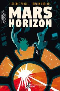 Ebook Mars Horizon di Porcel Florence, Surcouf Erwann edito da BAO Publishing