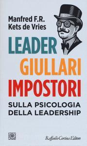 Leader, giullari e impostori. Sulla psicologia della leadership.pdf