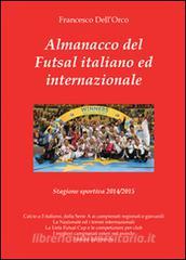 Almanacco del Futsal italiano ed internazionale. Stagione sportiva 2014/2015.pdf