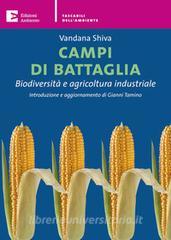 Ebook Campi di battaglia. Biodiversità e agricoltura industriale di Vandana Shiva edito da Edizioni Ambiente