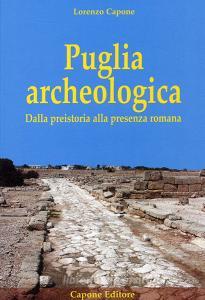 Puglia archeologica. Dalla preistoria alla presenza romana.pdf