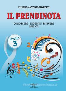Il prendinota. Conoscere, leggere, scrivere musica. Livello 3. Ediz. a caratteri grandi.pdf