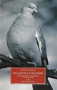 Fra querce e palombe. Colombaccio, colombella e loro cacce.pdf