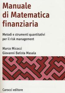 Manuale di matematica finanziaria. Metodi e strumenti quantitativi per il risk management.pdf