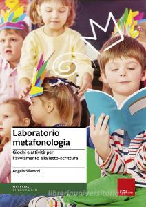 Laboratorio metafonologia. Giochi e attività per lavviamento alla letto-scrittura.pdf
