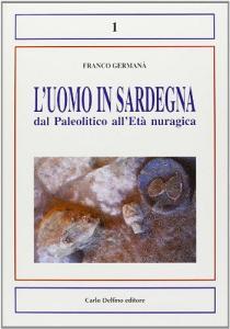 L uomo in Sardegna dal paleolitico fino alletà nuragica.pdf