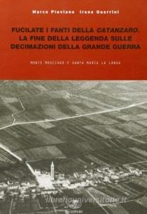 Fucilate i fanti della Catanzaro. La fine della leggenda sulle decimazioni della grande guerra.pdf