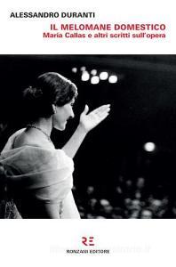 Il melomane domestico. Maria Callas e altri scritti sullopera.pdf