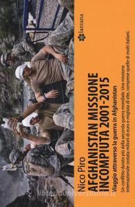 Afghanistan missione incompiuta (2001-2015).Viaggio attraverso la guerra in Afghanistan.pdf