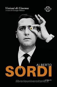 Ebook Alberto Sordi di Giuseppe Mallozzi edito da Ali Ribelli Edizioni