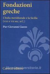 Fondazioni greche. LItalia meridionale e la Sicilia (VIII e VII sec. a.C.).pdf