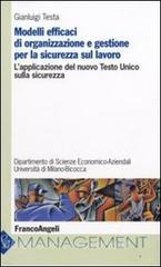 Modelli efficaci di organizzazione e gestione per la sicurezza sul lavoro. Lapplicazione del nuovo Testo Unico sulla sicurezza.pdf