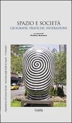 Spazio e società. Geografie, pratiche e interazioni.pdf