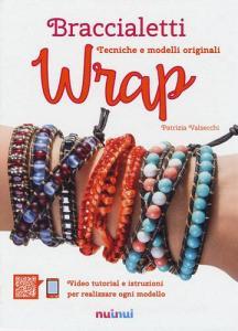 Braccialetti wrap. Tecniche e modelli originali.pdf