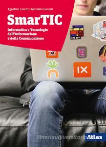 Smartic. Informatica e tecnologie dellinformazione e della comunicazione. Per le Scuole superiori. Con ebook. Con espansione online.pdf