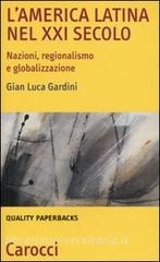 L America Latina nel XXI secolo. Nazioni, regionalismo e globalizzazione.pdf
