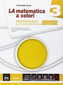 La matematica a colori. Ediz. gialla leggera. Per le Scuole superiori. Con e-book. Con espansione online vol.3.pdf