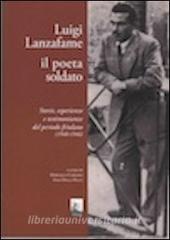 Luigi Lanzafame il poeta soldato. Storie, esperienze e testimonianze del periodo friulano (1940-1946).pdf