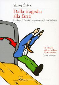 Dalla tragedia alla farsa. Ideologia della crisi e superamento del capitalismo.pdf