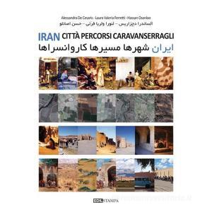 Iran. Città percorsi caravanserragli. Ediz. illustrata.pdf