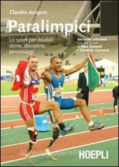 Paralimpici. Lo sport per disabili: storie, discipline, personaggi.pdf