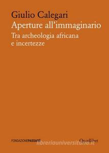 Aperture allimmaginario. Tra archeologia africana e incertezze.pdf