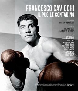 Francesco Cavicchi. Il pugile contadino. Ediz. illustrata.pdf