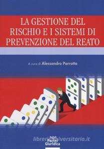 La gestione del rischio e i sistemi di prevenzione del reato.pdf