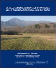 La valutazione ambientale e strategica nella pianificazione degli usi dei suoli.pdf