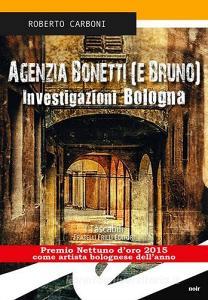 Agenzia Bonetti (e Bruno). Investigazioni Bologna.pdf