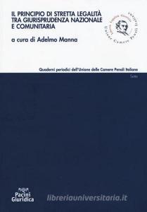Il principio di stretta legalità tra giurisprudenza nazionale e comunitaria.pdf