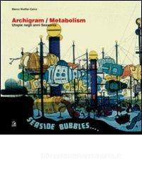 Archigram/Metabolism. Lutopia negli anni Sessanta.pdf