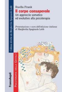 Il corpo consapevole. Un approccio somatico ed evolutivo alla psicoterapia.pdf