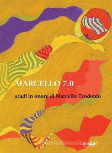 Marcello 7.0. Studi in onore di Marcello Teodonio.pdf