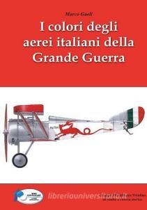I colori degli aerei italiani della grande guerra. Ipotesi e certezze.pdf