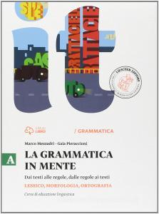 La grammatica in mente. Vol. A-B. Per la Scuola media. Con e-book. Con espansione online.pdf