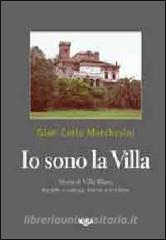 Io sono la villa. Storia della villa Blanc tra arte e natura, trame e contese.pdf