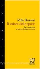 Il valore delle spose. Beni e persone in antropologia economica.pdf