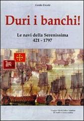 Duri i banchi! Le navi della Serenissima 421-1797.pdf