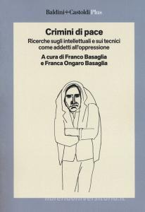 Crimini di pace. Ricerche sugli intellettuali e sui tecnici come addetti alloppressione.pdf
