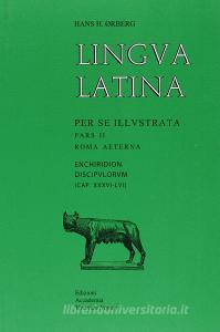 Lingua latina per se illustrata. Enchiridion discipvlorvm. Per i Licei e gli Ist. magistrali vol.2.pdf