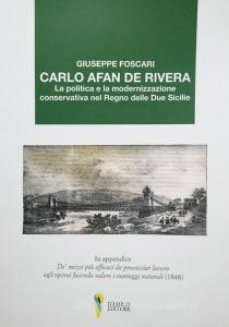 Carlo Afan de Rivera. La politica e la modernizzazione conservativa nel Regno delle Due Sicilie.pdf