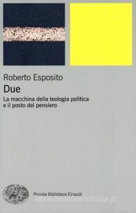 Due. La macchina della teologia politica e il posto del pensiero.pdf