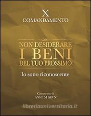 Non desiderare i beni del tuo prossimo. Io sono riconoscente. X comandamento.pdf