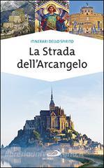 La strada dellarcangelo. La grande Via di San Michele in Europa.pdf