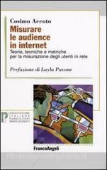 Misurare le audience in internet. Teorie, tecniche e metriche per la misurazione degli utenti in rete.pdf