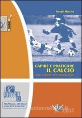 Capire e praticare il calcio. Far sapere per saper fare.pdf