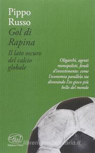 Gol di rapina. Il lato oscuro del calcio globale.pdf